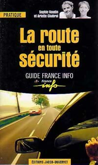 Livrenpoche : La route en toute sécurité - Sophie Vaudin, Arlette Chabrol - Livre