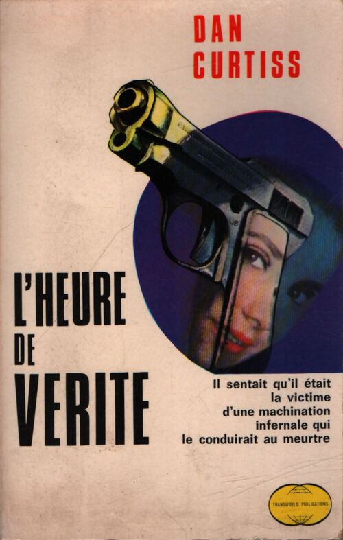 L'heure de vérité - Dan Curtiss - Livre