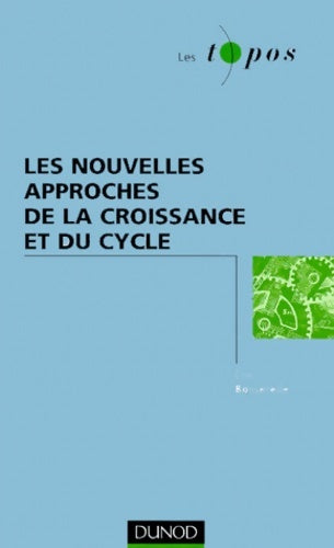 Livrenpoche : Les nouvelles approches de la croissance et du cycle - Eric Bosserelle - Livre