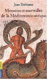 Livrenpoche : Monstres et merveilles de la Méditerranée antique - Jean Defrasne - Livre