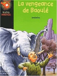 Livrenpoche : La vengeance de Baoulé - Ephémère - Livre