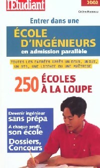 Entrer dans une école d'ingénieurs en admission parallèle - Céline Manceau -  Les Guides de l'Etudiant - Livre