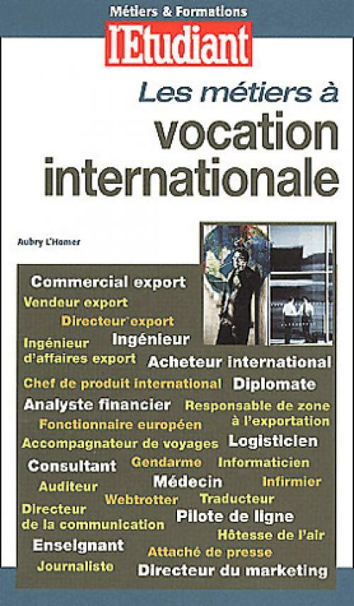Livrenpoche : Les métiers à vocation internationale - Aubry L'Homer - Livre