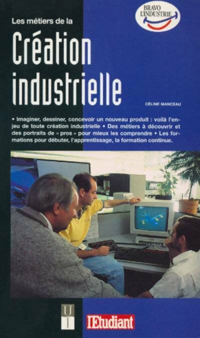 Livrenpoche : Les métiers de la création industrielle - Céline Manceau - Livre