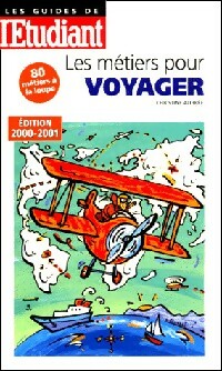 Livrenpoche : Les métiers pour voyager - Christine Aubrée, Sophie Alcaraz - Livre