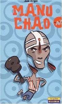 Livrenpoche : Manu Chao de A à Z - Jean Vargas - Livre