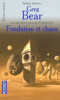 Livrenpoche : Le Second Cycle de Fondation : Fondation et chaos - Greg Bear - Livre