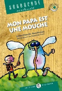 Livrenpoche : Mon papa est une mouche - Jean-Claude Baudroux - Livre
