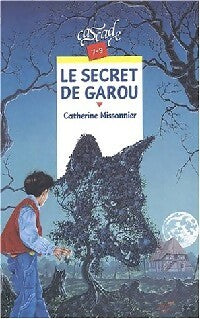 Le secret de Garou - Catherine Missonnier -  Cascade - Livre