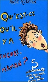 Livrenpoche : Qu'est-ce qu'il y a encore maman ? - Rosie Rushton - Livre