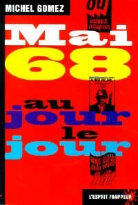 Livrenpoche : Mai 68 au jour le jour - Michel Gomez - Livre