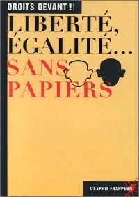 Livrenpoche : Liberté, égalité... sans-papiers - Droits devant !! - Livre