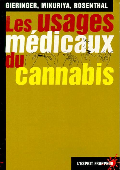 Les usages médicaux du cannabis - Dale Gieringer, Tod Mikuriya - Livre