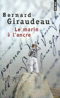 Livrenpoche : Le marin à l'ancre - Bernard Giraudeau - Livre