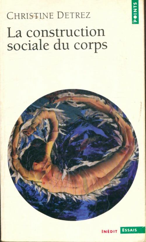 La construction sociale du corps - Christine Detrez - Livre