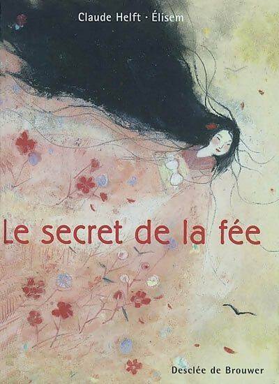 Livrenpoche : Le secret de la fée - Claude Helft - Livre