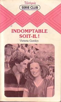 Livrenpoche : Indomptable soit-il ! - Victoria Gordon - Livre