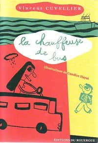 Livrenpoche : La chauffeuse de bus - Vincent Cuvellier, Candice Hayat - Livre