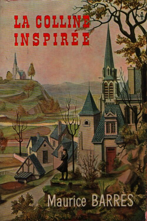 La colline inspirée - Maurice Barrès - Livre