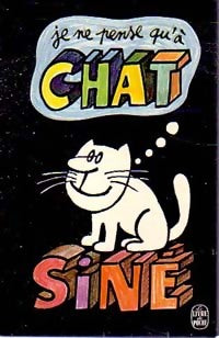 Livrenpoche : Je ne pense qu'à chat - Siné - Livre