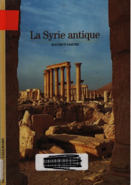 La Syrie antique - Maurice Sartre - Livre