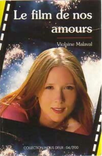 Livrenpoche : Le film de nos amours - Violaine Malaval - Livre