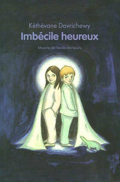 Livrenpoche : Imbécile heureux - Kéthévane Davrichewy - Livre