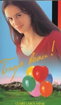 Livrenpoche : Trop beau ! - Claire Laroussinie - Livre