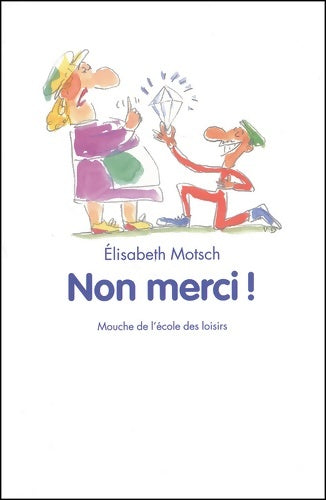 Livrenpoche : Non merci ! - Elisabeth Motsch - Livre