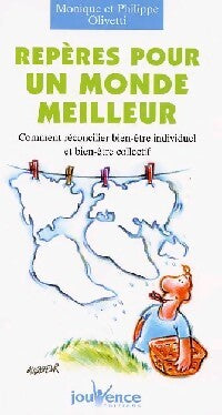 Livrenpoche : Repères pour un monde meilleur. Pour soi, ses proches et les autres - Monique Olivetti, Philippe Olivetti - Livre