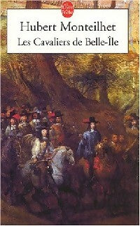 Livrenpoche : Les cavaliers de Belle-Ile - Hubert Monteilhet - Livre