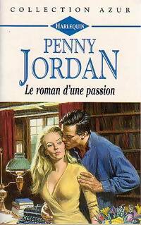 Le roman d'une passion - Penny Jordan - Livre