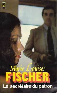 Livrenpoche : La secrétaire du patron - Marie-Louise Fischer - Livre