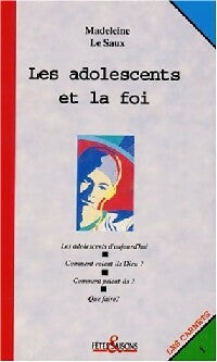 Livrenpoche : Les adolescents et la foi - Madeleine Le Saux - Livre