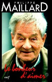 Livrenpoche : Le bonheur d'aimer - Philippe Maillard - Livre