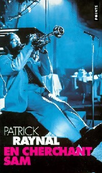 Livrenpoche : En cherchant Sam - Patrick Raynal - Livre