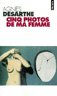 Livrenpoche : Cinq photos de ma femme - Agnès Desarthe - Livre