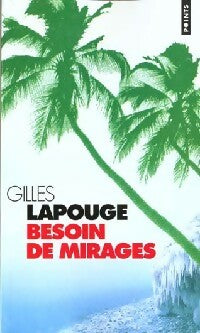 Livrenpoche : Besoin de mirages - Gilles Lapouge - Livre