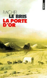 Livrenpoche : La porte d'or - Michel Le Bris - Livre