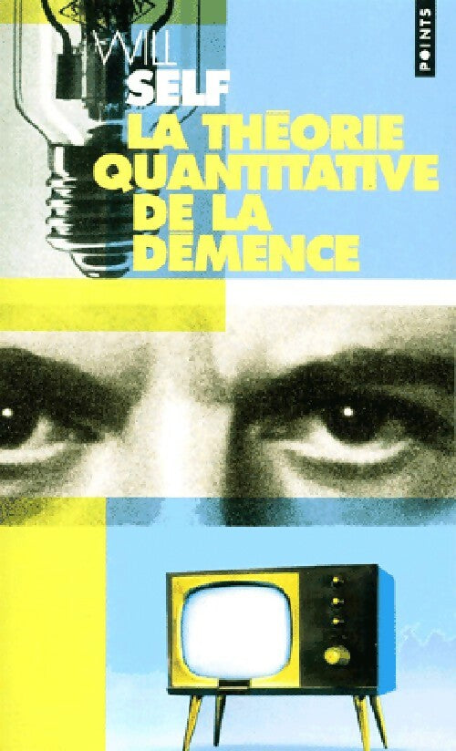 Livrenpoche : La théorie quantitative de la démence - Will Self - Livre