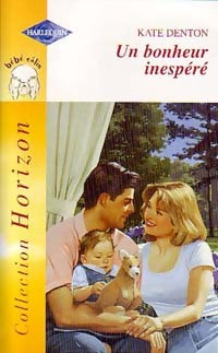 Livrenpoche : Un bonheur inespéré - Kate Denton - Livre