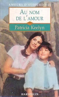 Livrenpoche : Au nom de l'amour - Patricia Keelyn - Livre