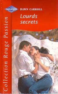 Livrenpoche : Lourds secrets - Dawn Carol - Livre