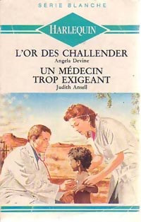 Livrenpoche : L'or des Challender / Un médecin trop exigeant - Angela Devine, Judith Ansell - Livre