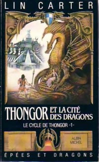 Livrenpoche : Le cycle de Thongor Tome I : Thongor et la Cité des Dragons - Lin Carter - Livre