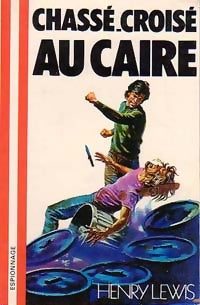 Chassé-croisé au Caire - Henry Lewis - Livre