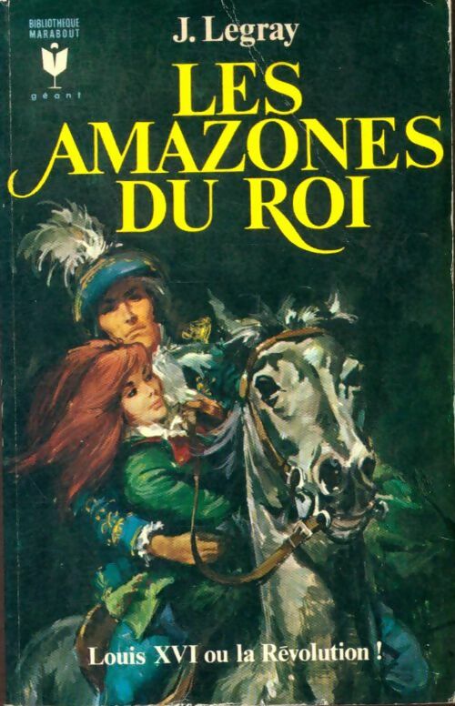 Livrenpoche : Les amazones du roi - Jacques Legray - Livre