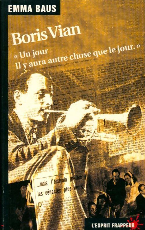 Boris Vian. Un jour il y aura autre chose que le jour - Emma Baus - Livre