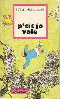 Livrenpoche : P'tit jo vole - Gérard Bialestowski - Livre
