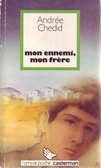Livrenpoche : Mon ennemi, mon frère - Andrée Chedid - Livre